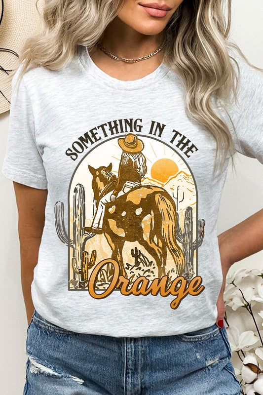 Something in the Orange Cowgirl Graphic Tee