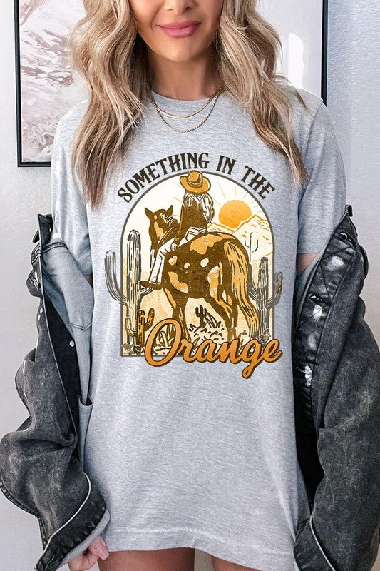 Something in the Orange Cowgirl Graphic Tee